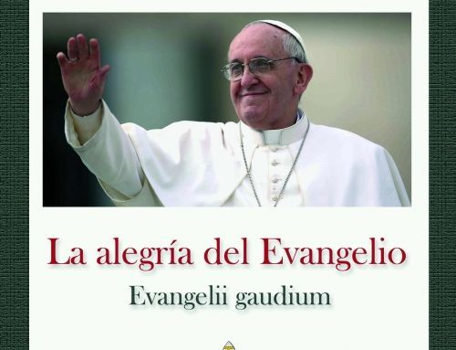 LA ALEGRÍA DEL EVANGELIO (1): ALEGRÍA QUE SE RENUEVA Y SE COMUNICA
